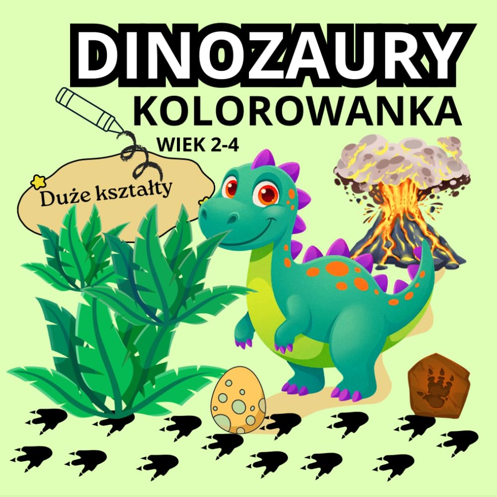 DINOZAURY KOLOROWANKA: DLA CHŁOPCÓW i DZIEWCZYNEK W WIEKU 2-4 LATA. DUŻE I ŁATWE OBRAZKI DLA PRZEDSZKOLAKA. POMYSŁ NA PREZENT. (Malutkie rączki - wesołe kolorowanie)