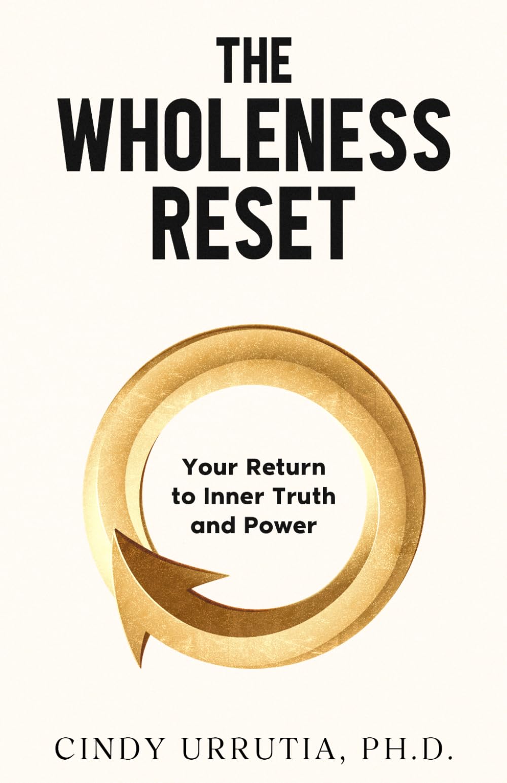The Wholeness Reset: Your Return to Inner Truth and Power