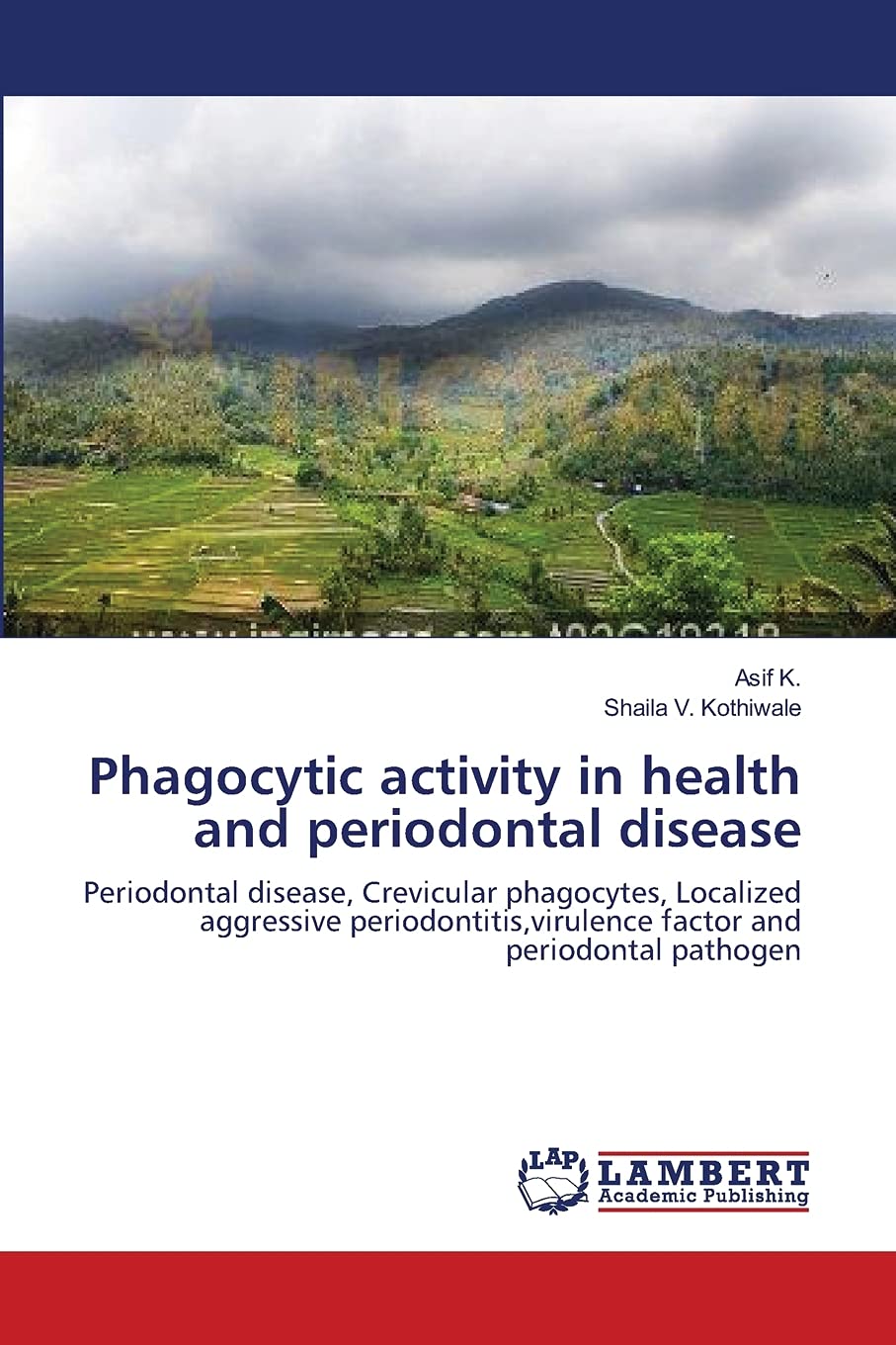 Phagocytic activity in health and periodontal disease: Periodontal disease, Crevicular phagocytes, Localized aggressive periodontitis,virulence factor and periodontal pathogen