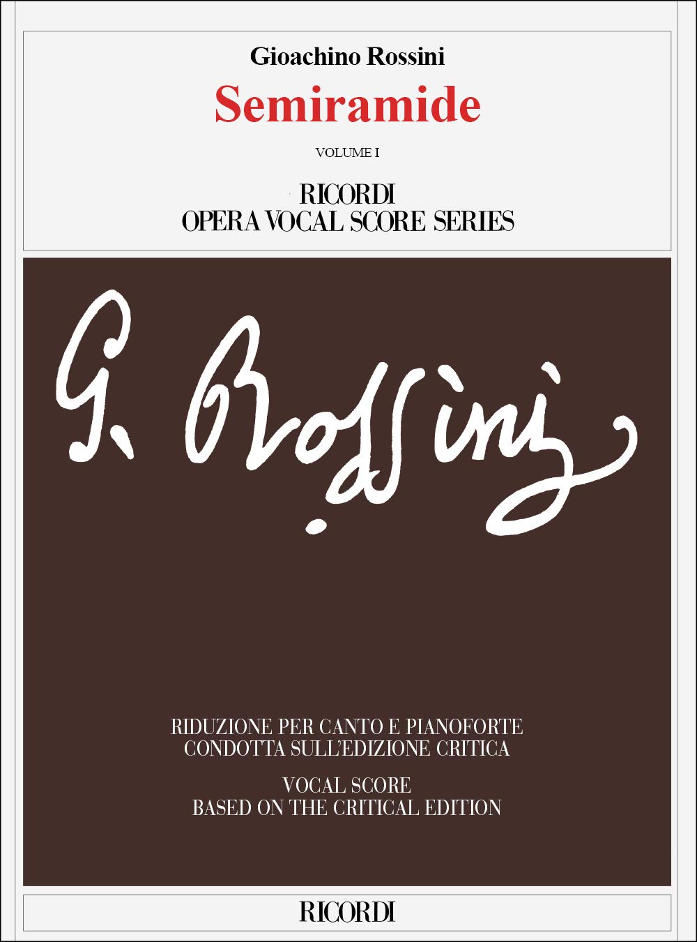 Semiramide. Melodramma tragico in due atti. Ediz. italiana e inglese