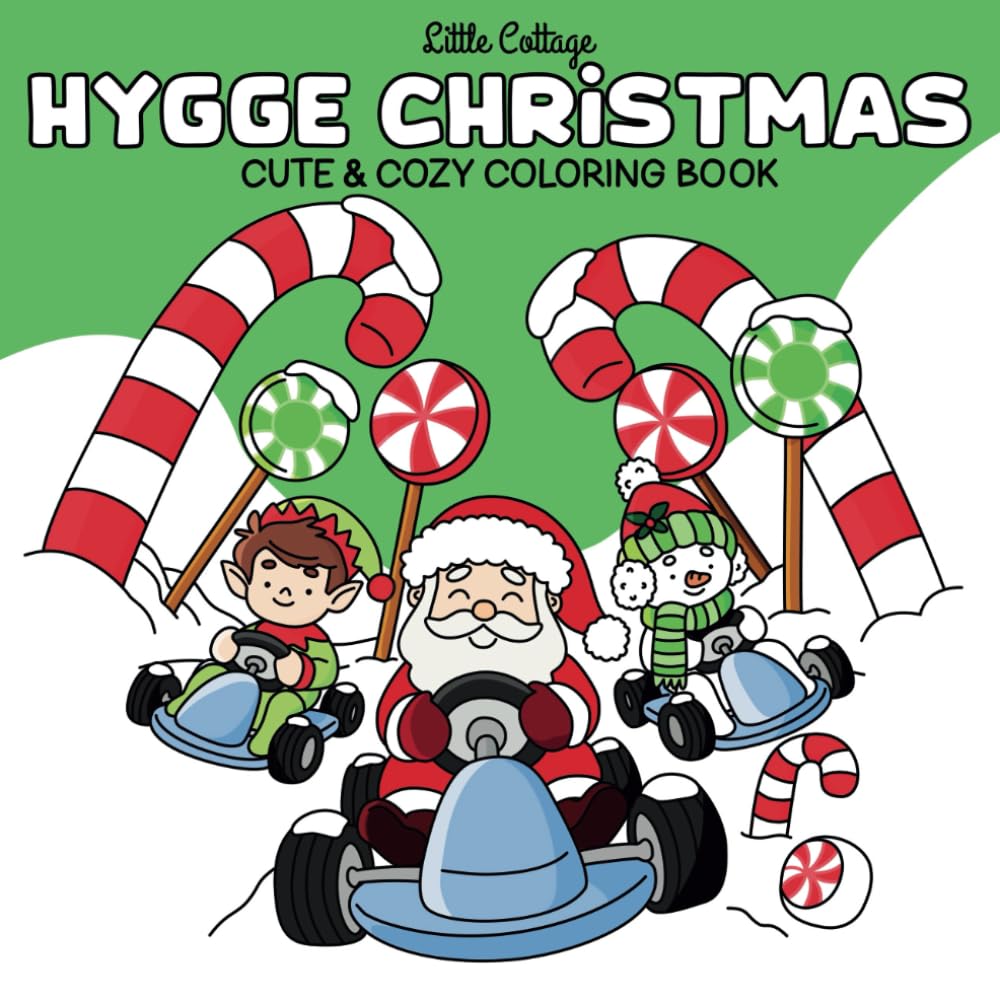 Hygge Christmas: Cute Coloring Book for Adults, Teens and Kids Featuring Adorable and Charming Christmas Designs for Relaxation (Cozy Days Coloring) (