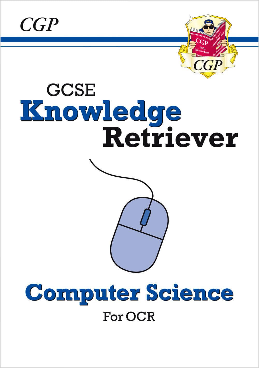 GCSE Computer Science OCR Knowledge Retriever: for the 2026 and 2027 exams (CGP OCR GCSE Computer Science)