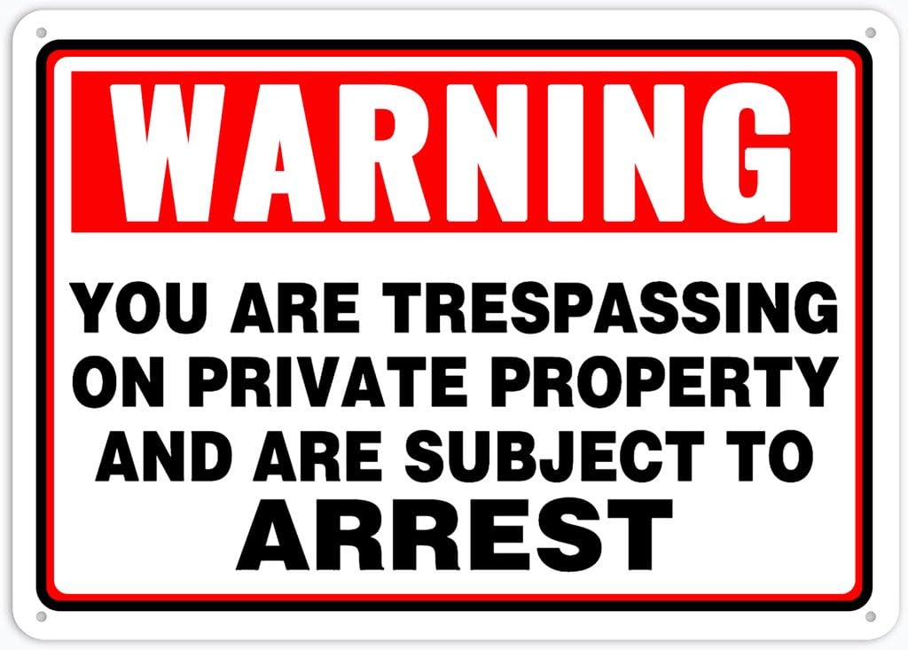 8"x12" Aluminum Metal Sign Plate - Warning Safety Sign You Are Trespassing On Private Property (Subject To Arrest) - Caution Warning Notice