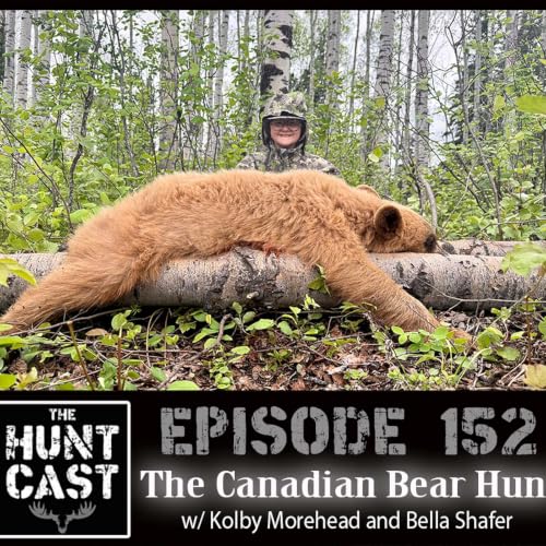 The Huntcast Episode 152 - THE BEAR HUNT!
