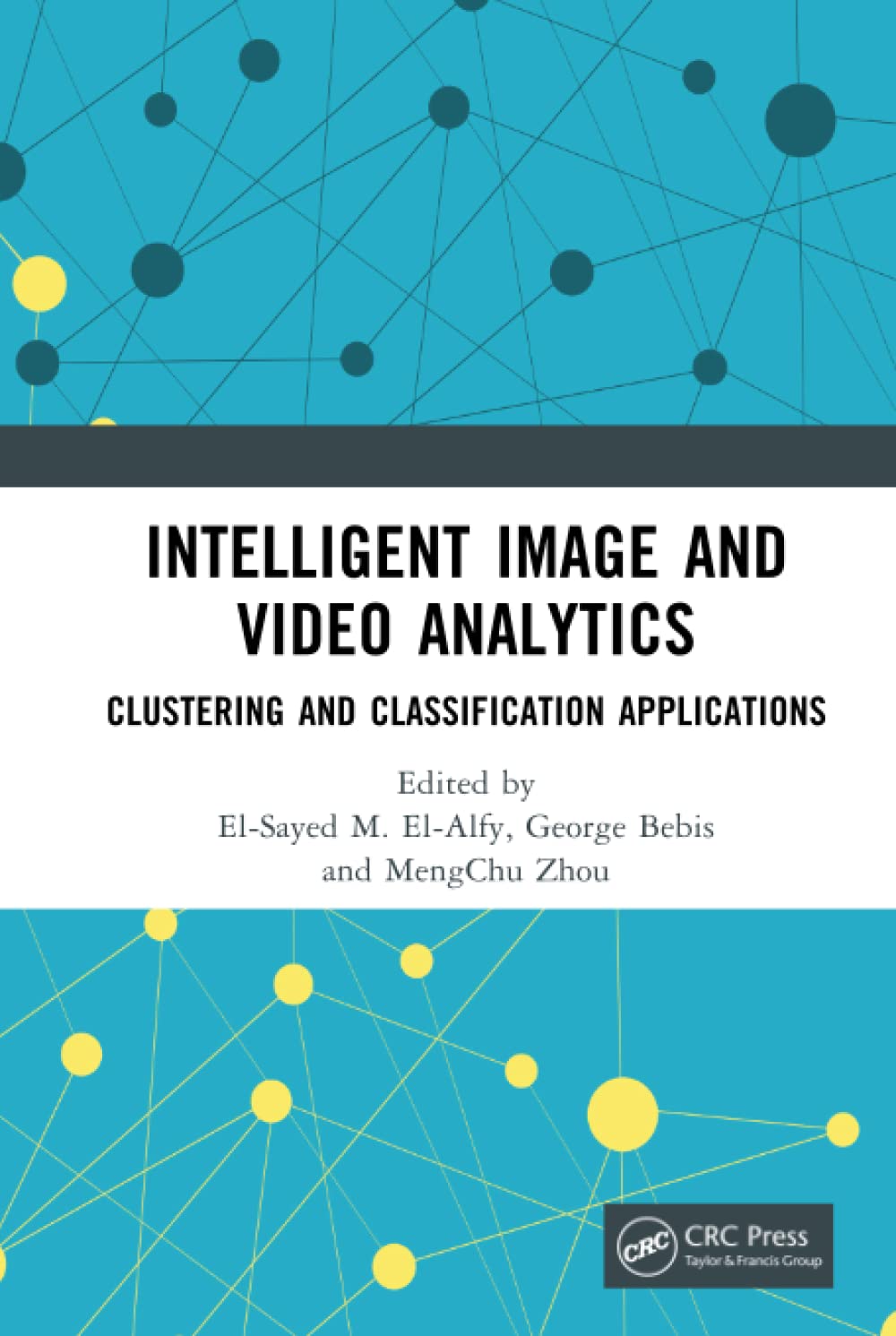 CRC Press Intelligent Image and Video Analytics
