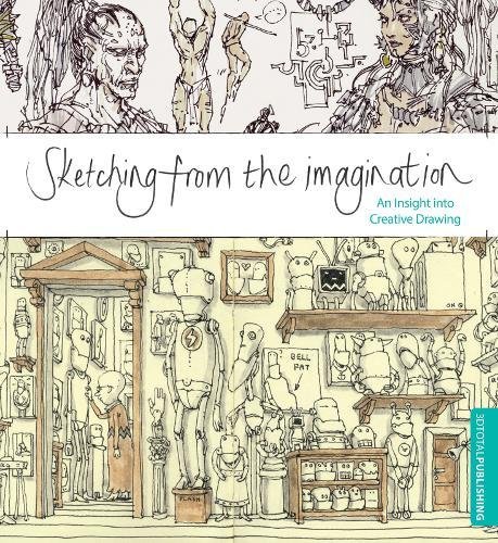 Télécharger Sketching from the Imagination: An Insight into Creative Drawing PDF Ebook En Ligne