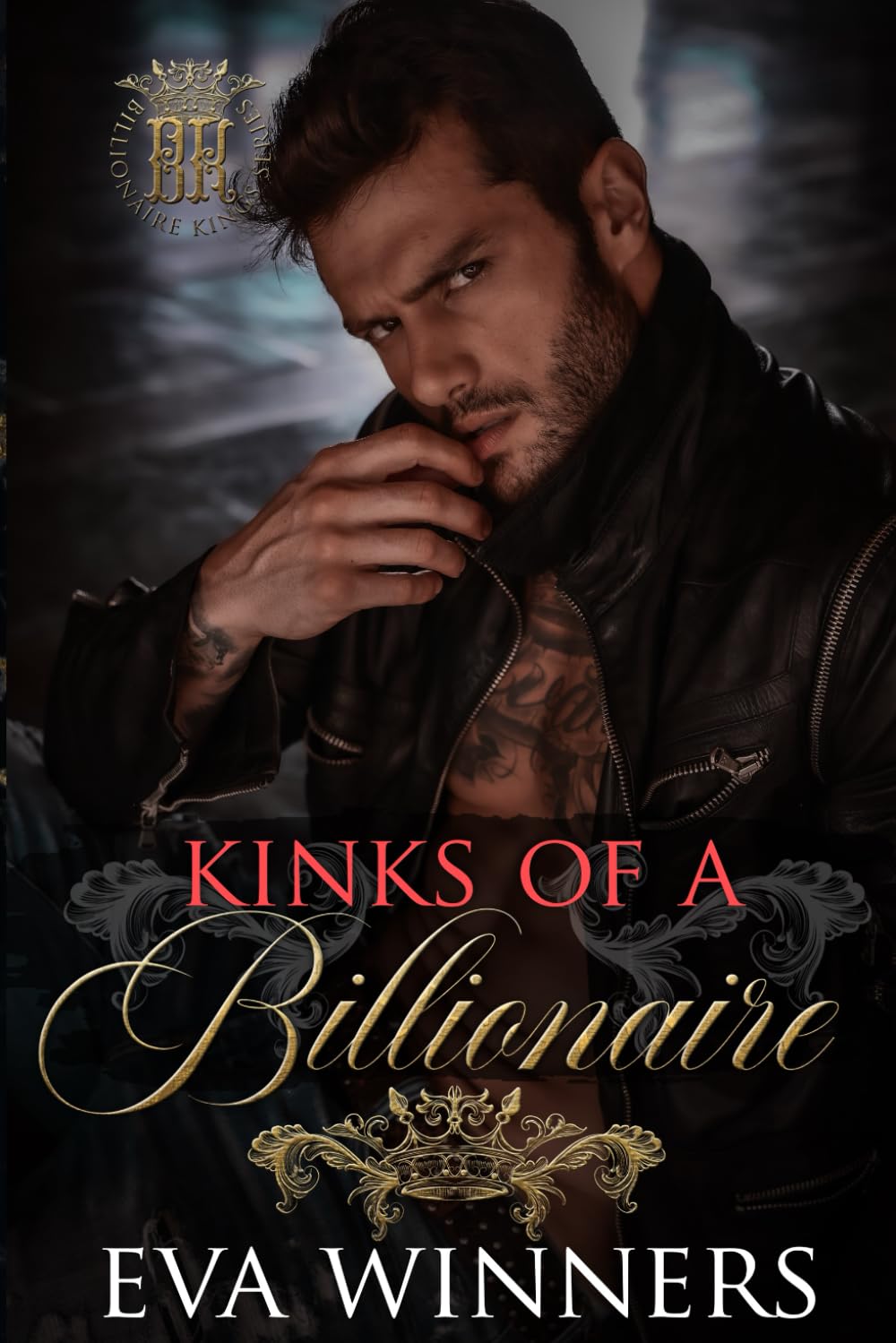 Kinks of a Billionaire: A Friends-to-Lovers Romance: 5 (Billionaire Kings)