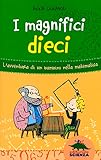 I magnifici dieci. L'avventura di un bambino nella matematica