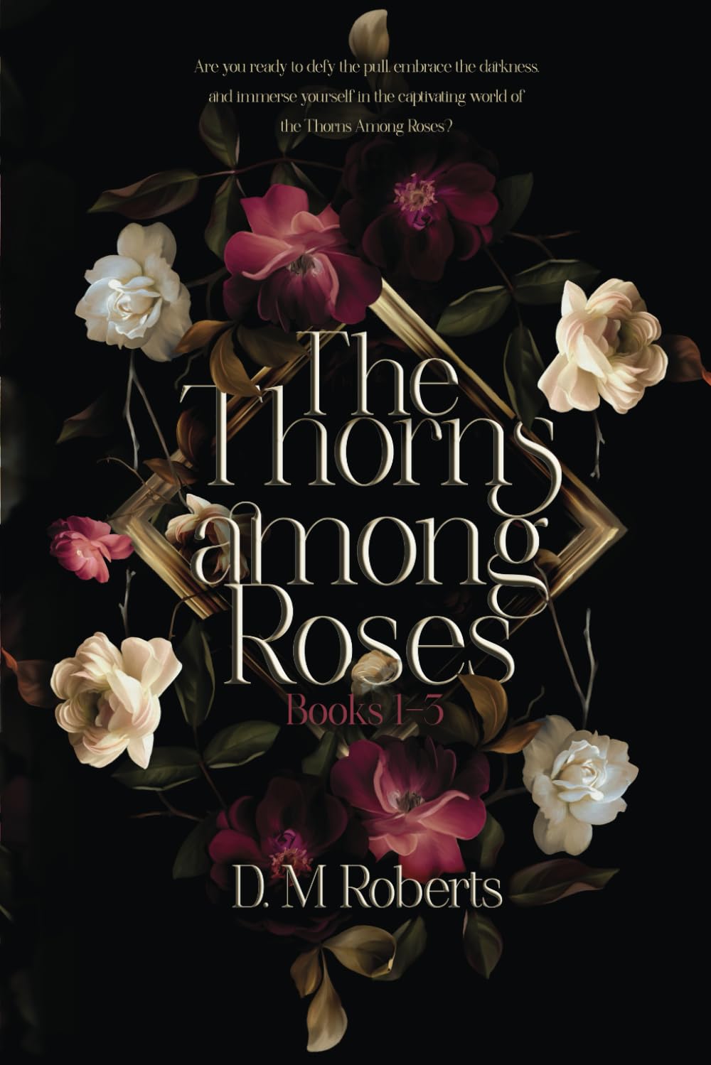 The Thorns Among Roses: Books 1-3 Paperback – 3 July 2024