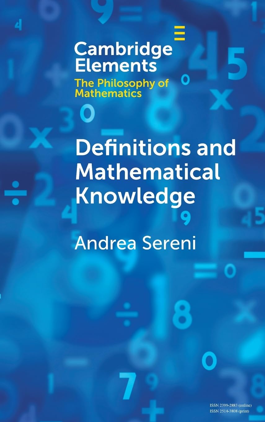 Definitions and Mathematical Knowledge (Elements in the Philosophy of Mathematics)