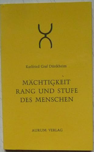 Mächtigkeit, Rang und Stufe des Menschen