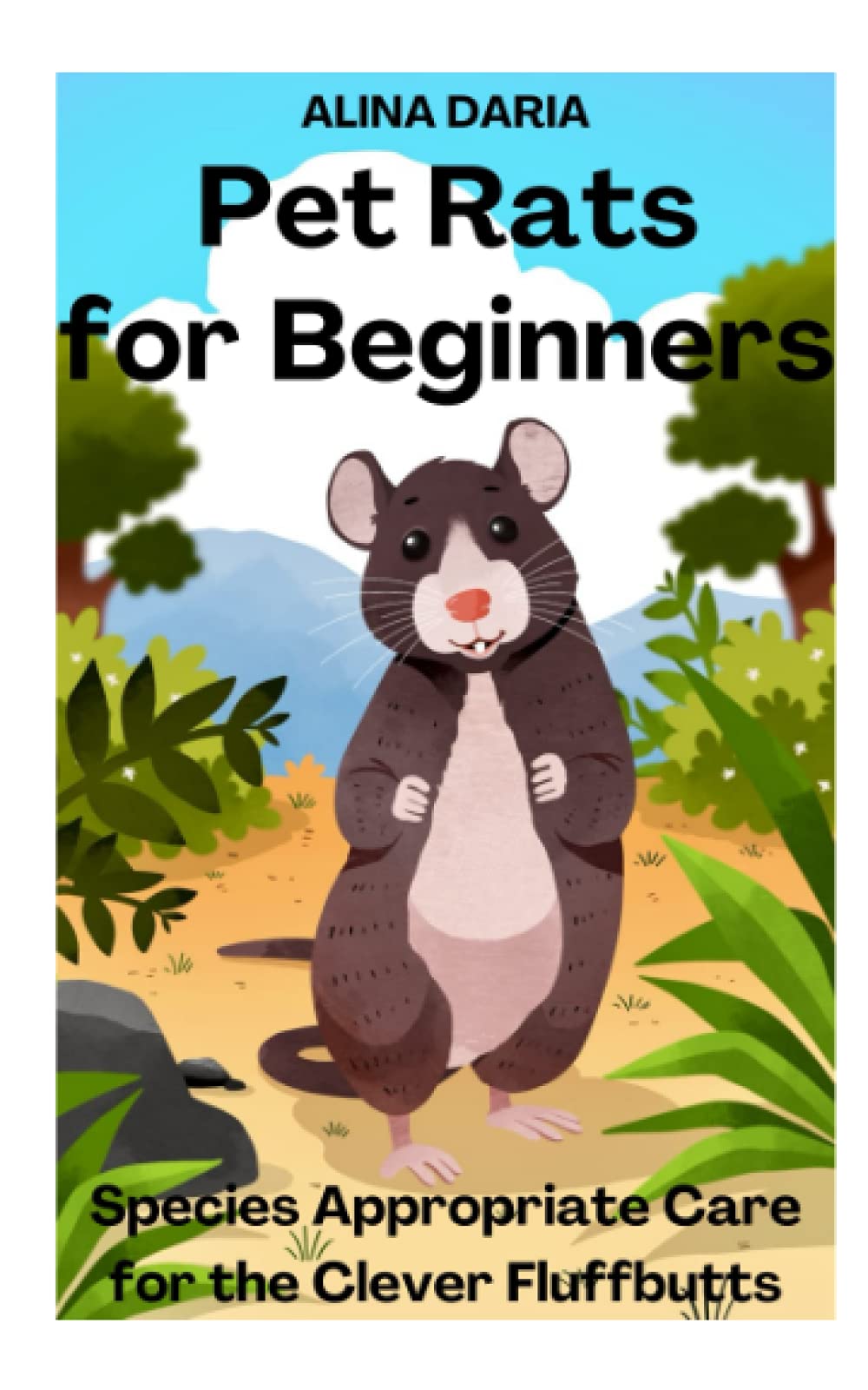 Pet Rats for Beginners – Species Appropriate Care for the Clever Fluffbutts