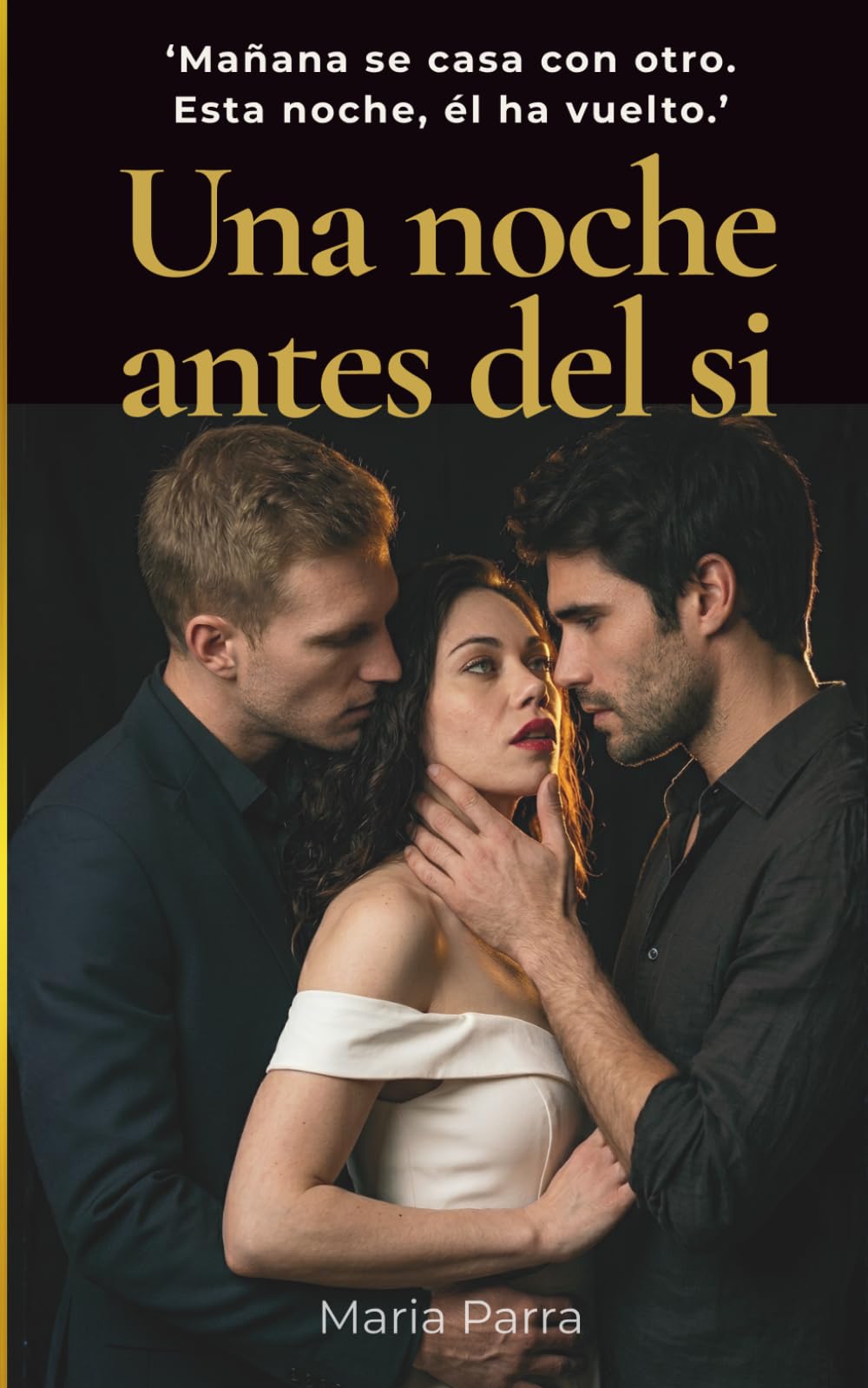 Una noche antes del SÍ: Una novela de romance erótico y segunda oportunidad — Saga Elena & Mateo, Libro 1