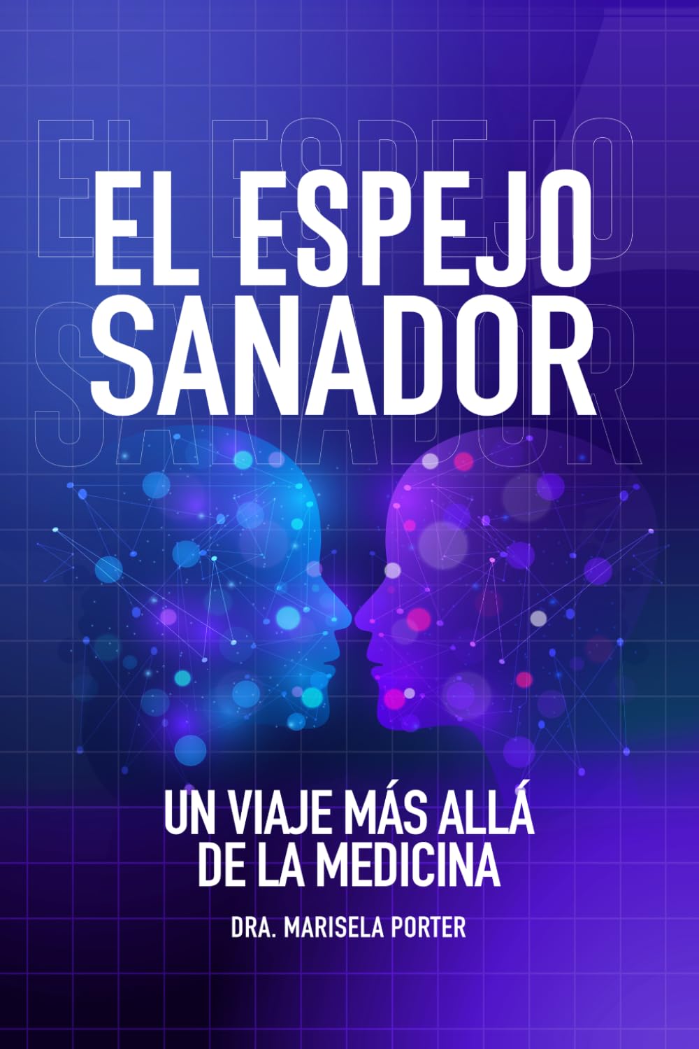EL ESPEJO SANADOR: Un Viaje Más Allá De La Medicina
