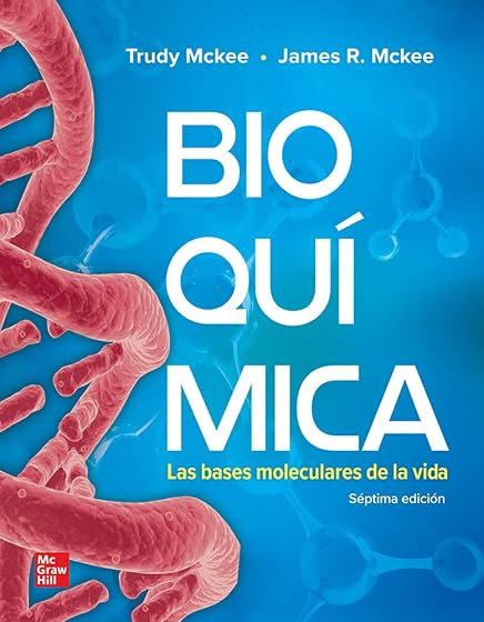 Bioquímica: las bases moleculares de la vida