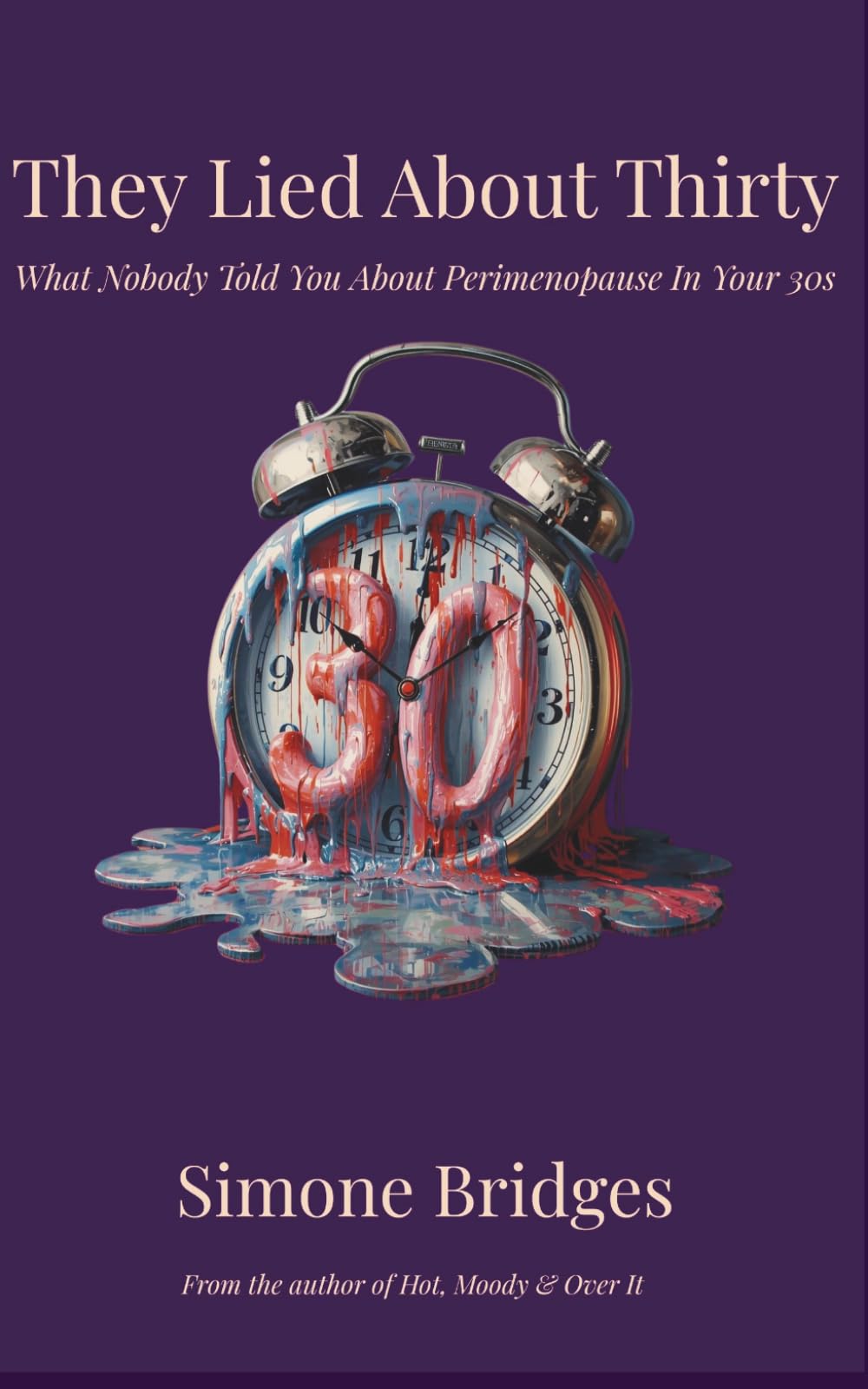 They Lied About Thirty: What Nobody Told You About Perimenopause In Your 30s