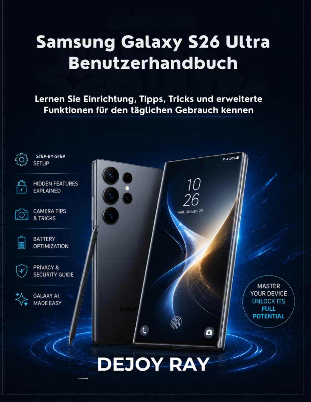 Samsung Galaxy S26 Ultra Benutzerhandbuch: Lernen Sie Einrichtung, Tipps, Tricks und erweiterte Funktionen für den täglichen Gebrauch kennen