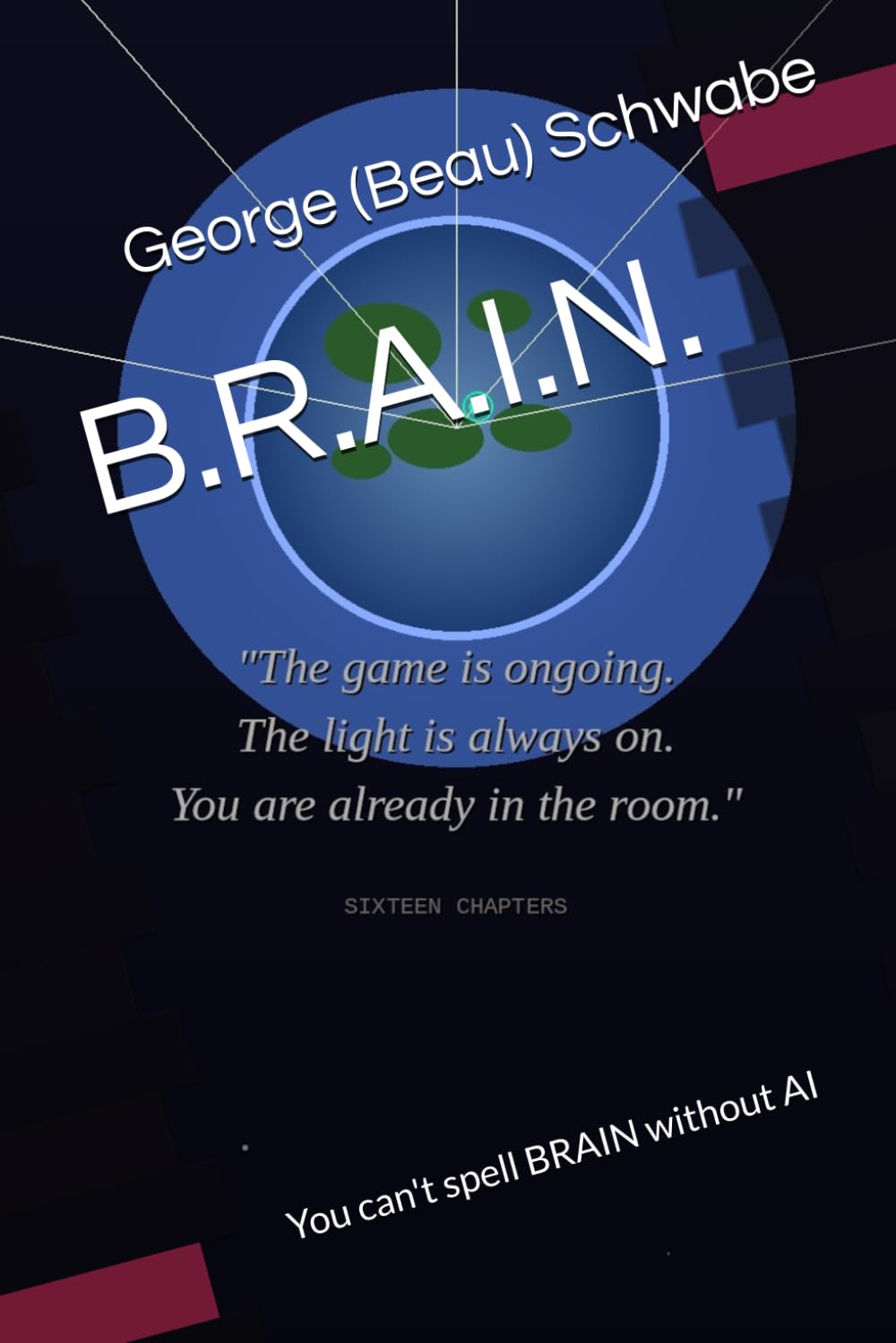 B.R.A.I.N.: (You can't spell BRAIN without AI)