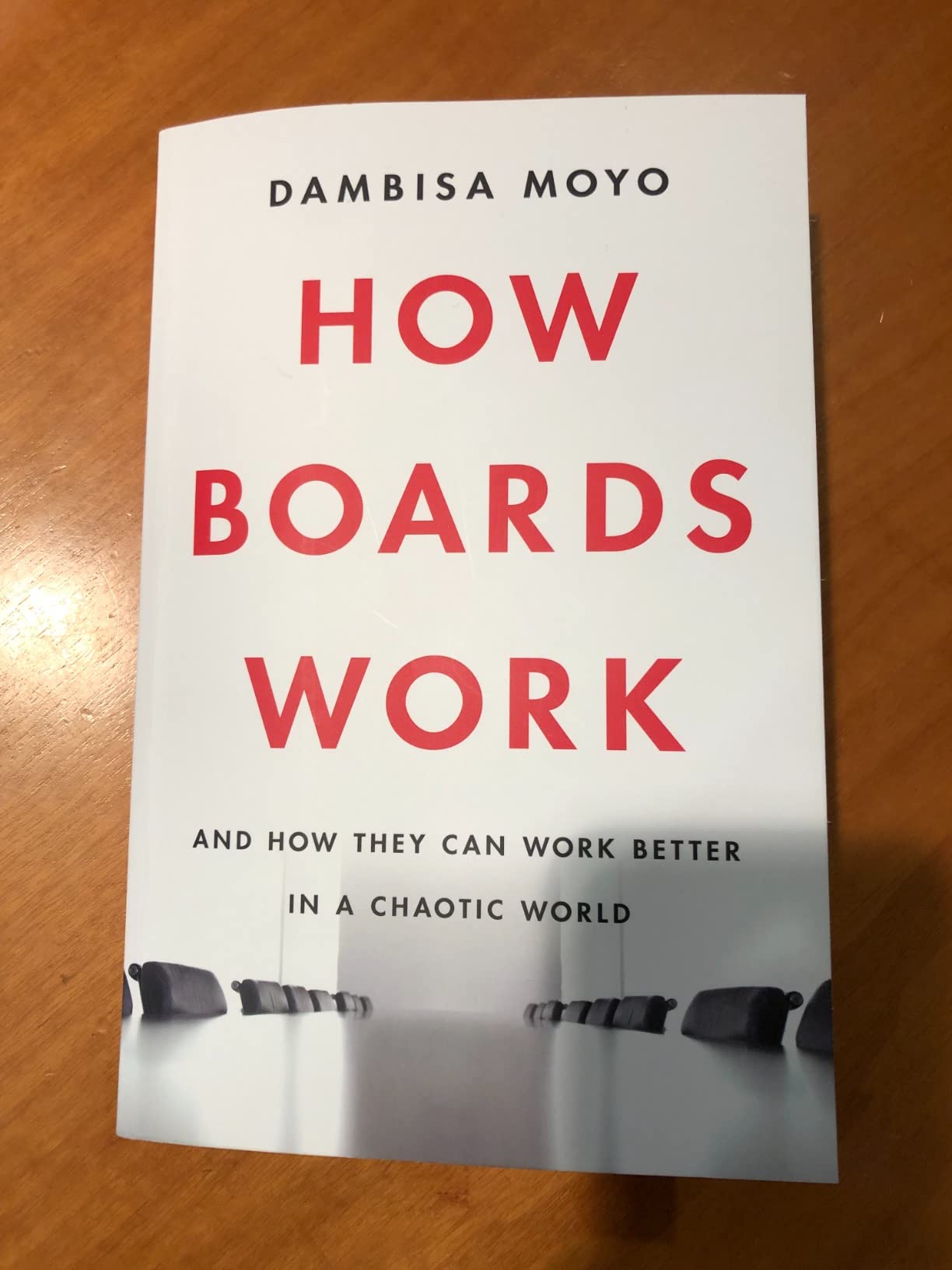 How Boards Work And How They Can Work Better in a Chaotic World Moyo