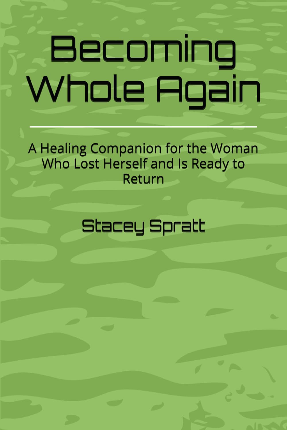 Becoming Whole Again