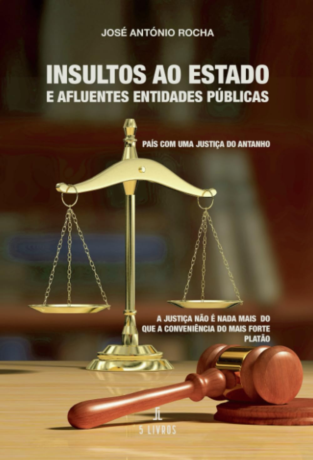 Insultos ao Estado e afluentes Entidades Públicas