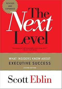 The Next Level What Insiders Know About Executive Success, 2nd Edition