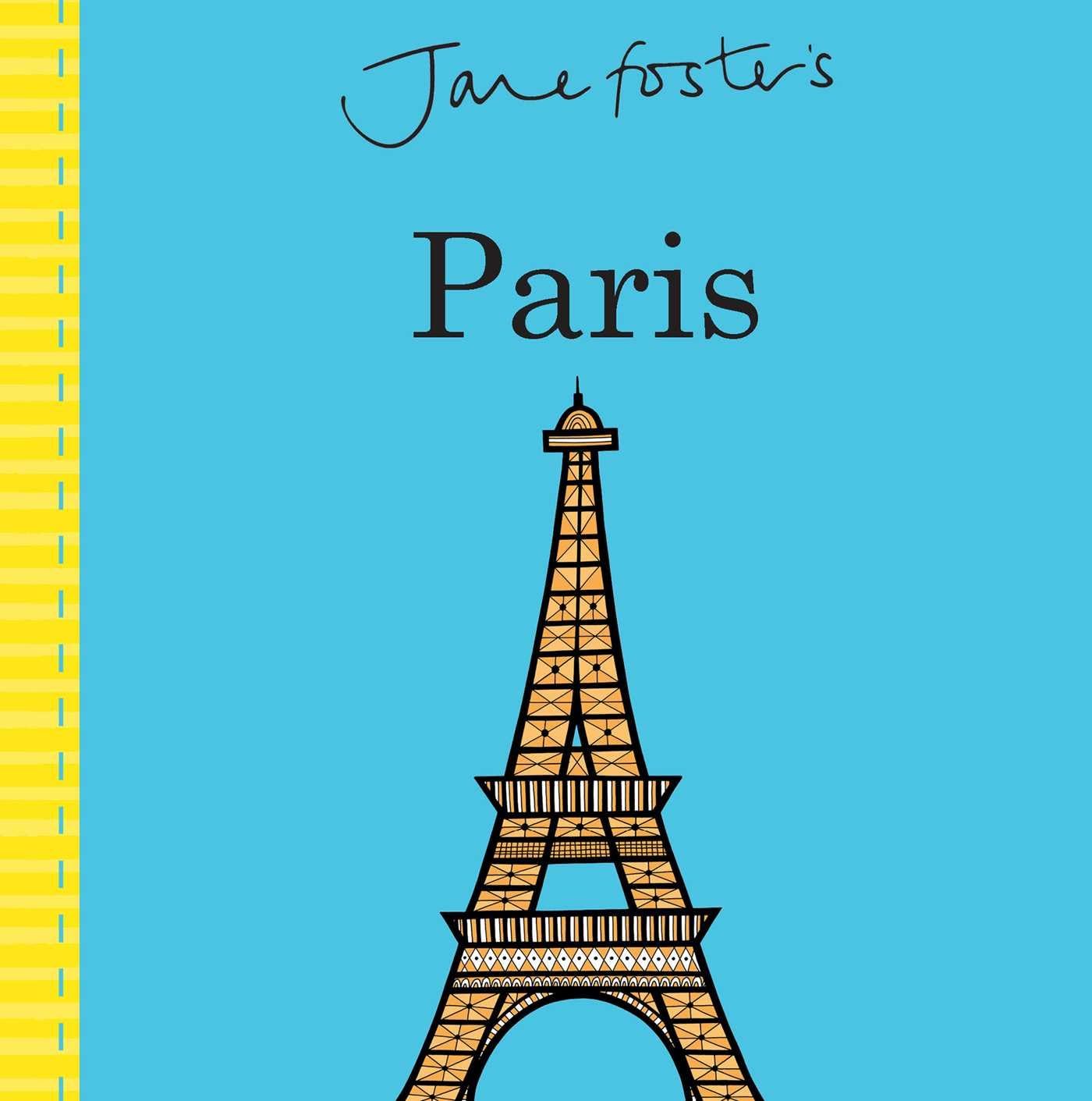 Little Bee Books Jane Foster's Cities: Paris Board book – Import, 29 August 2017