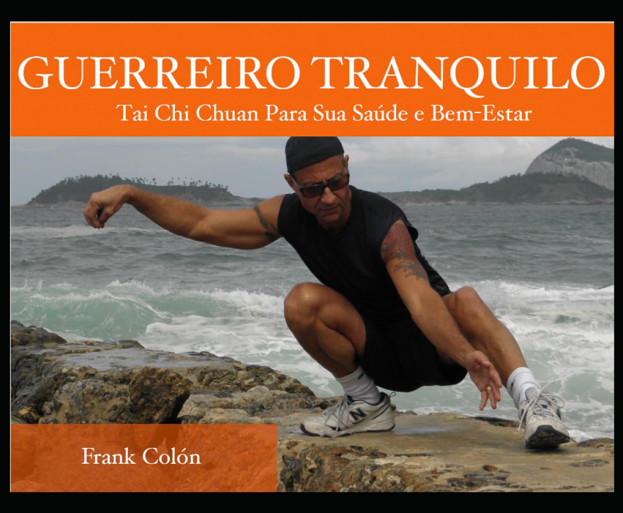 GUERREIRO TRANQUILO: Tai Chi Chuan Para Sua Saúde e Bem-Estar