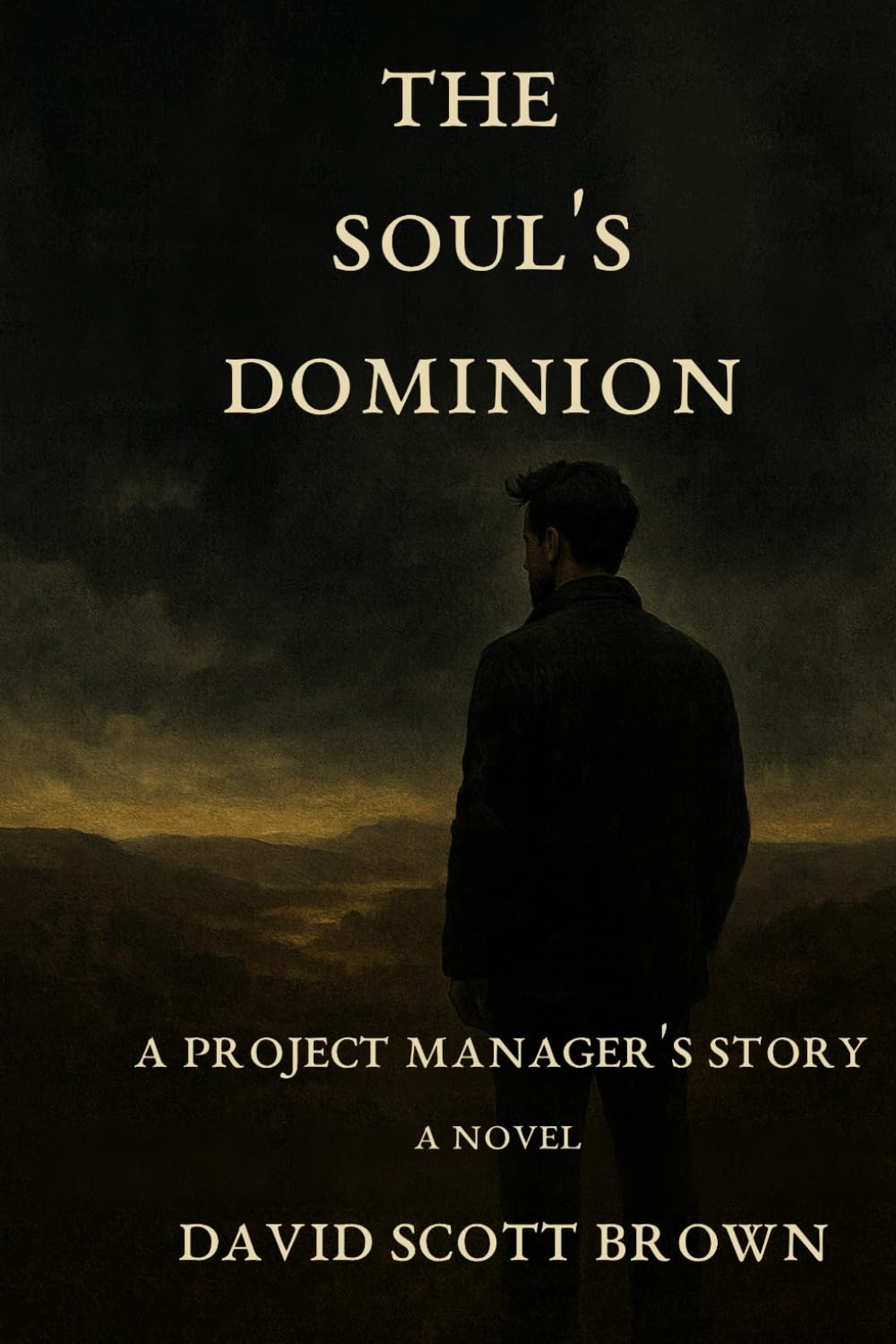 The Soul's Dominion: A Project Manager's Story (Mind Traveler)