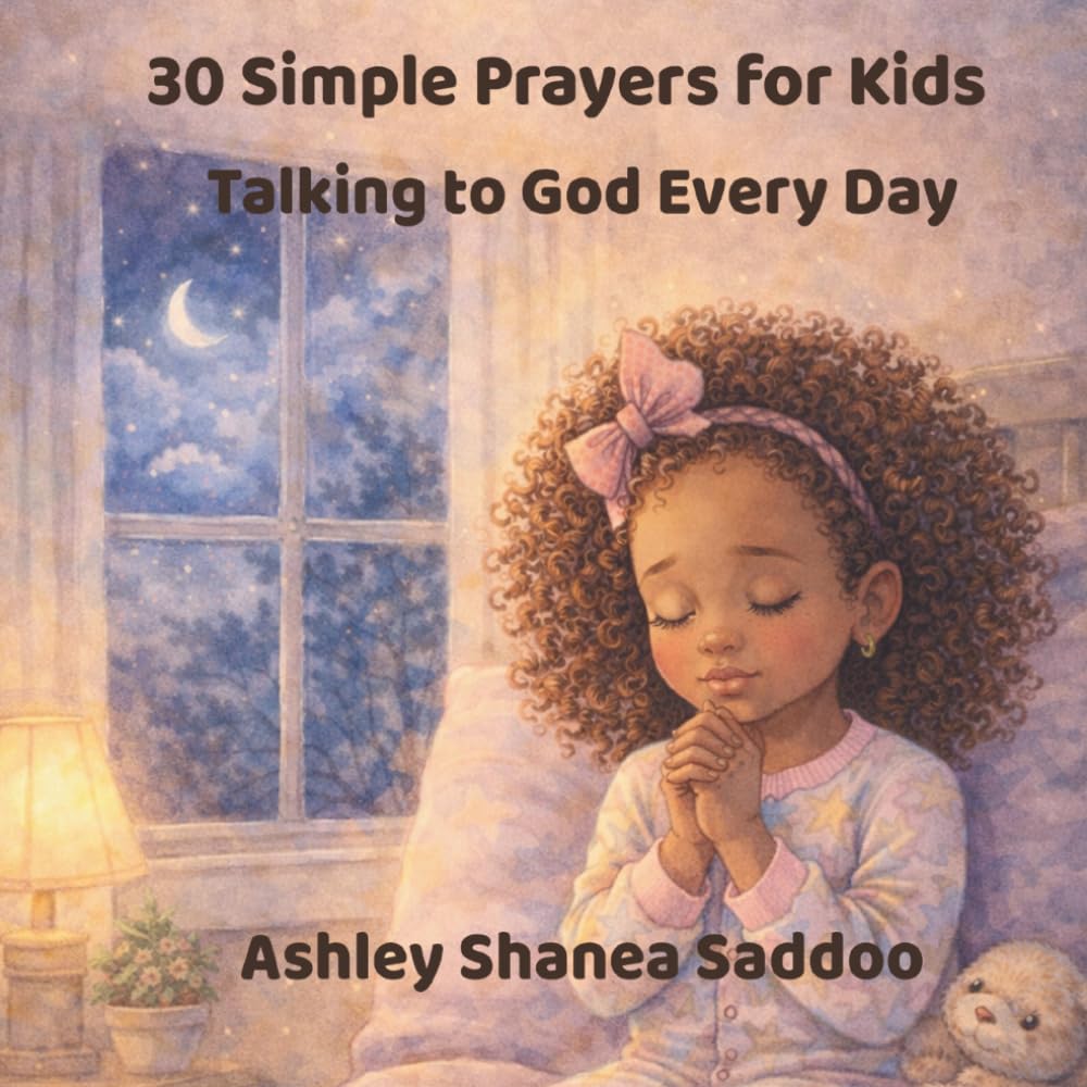 30 Simple Prayers for Kids: Talking to God Every Day