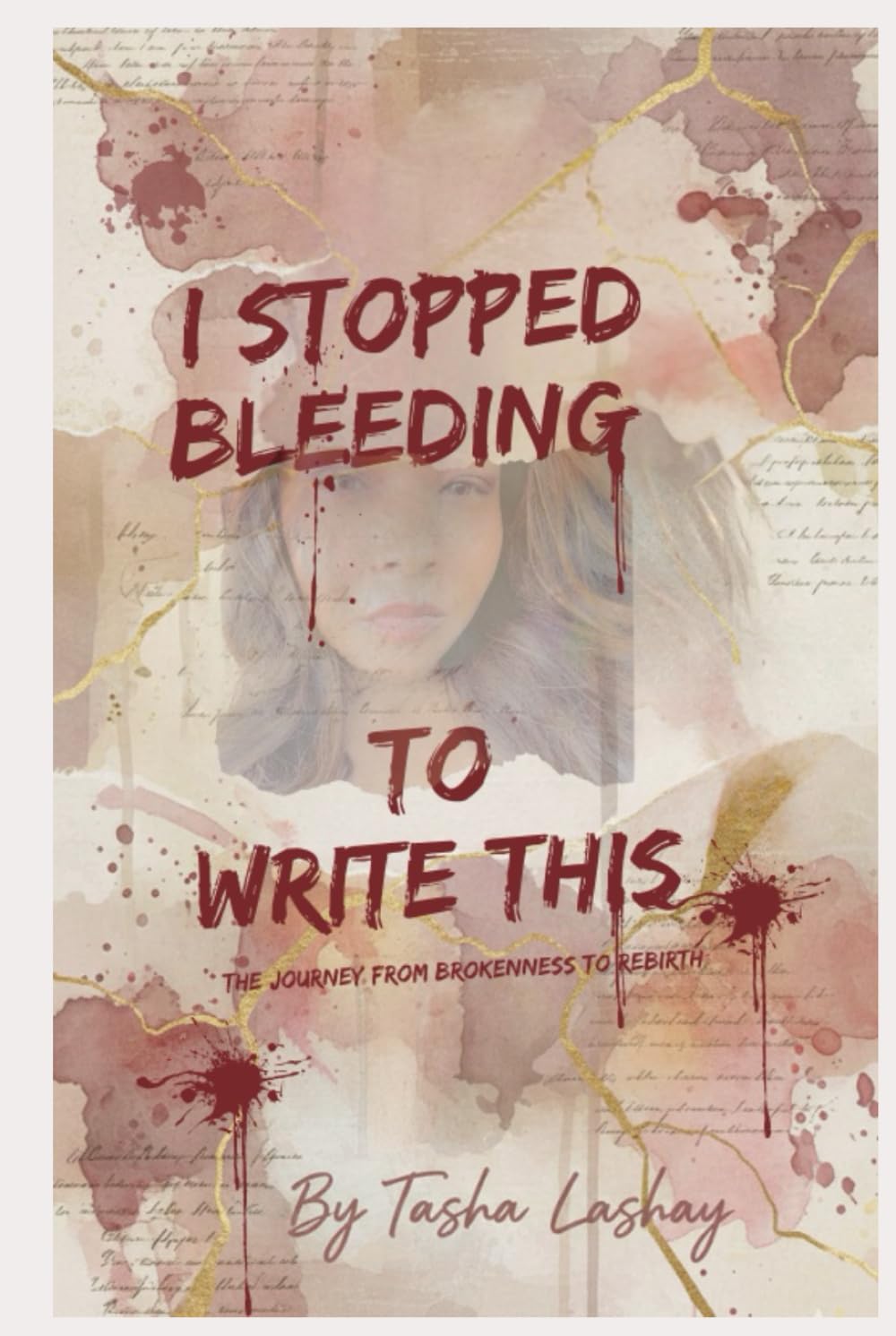I Stopped Bleeding to write this: from Brokenness to rebirth