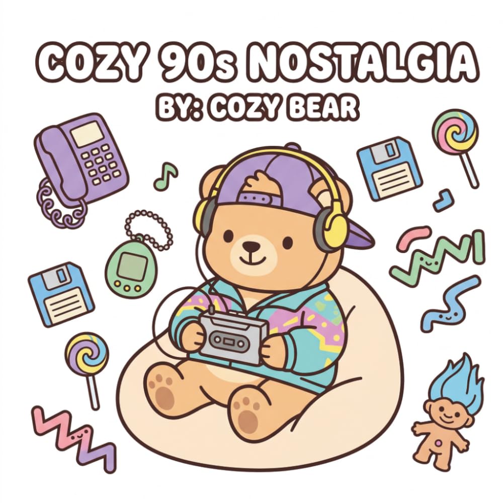 90s Nostalgia Coloring Book for Adults: Cozy Retro Scenes with Big Bold and Easy Designs, Cute Throwback Moments for Relaxation and Stress Relief (Cozy Bear Bold & Easy Coloring Book Series)
