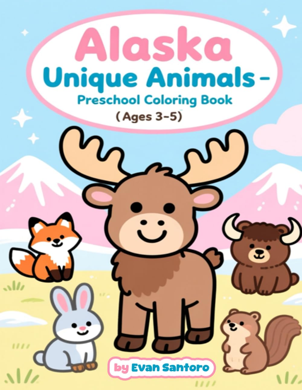 Alaska Unique Animals – Preschool Coloring Book (Ages 3–5): Friendly wildlife coloring pages for preschoolers