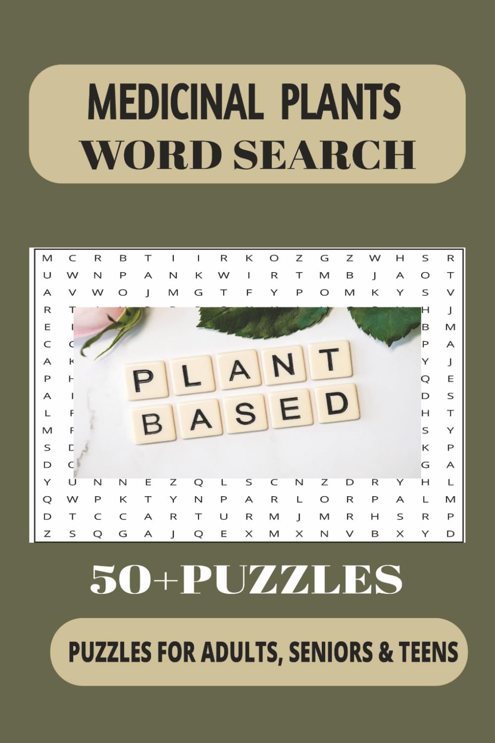 Medicinal Plants Word Search Puzzle Book: Word Searches with Easy to Read Print about Herbal medicine, Botany for beginners, Natural remedies and ... for Vacations and Relaxation gift