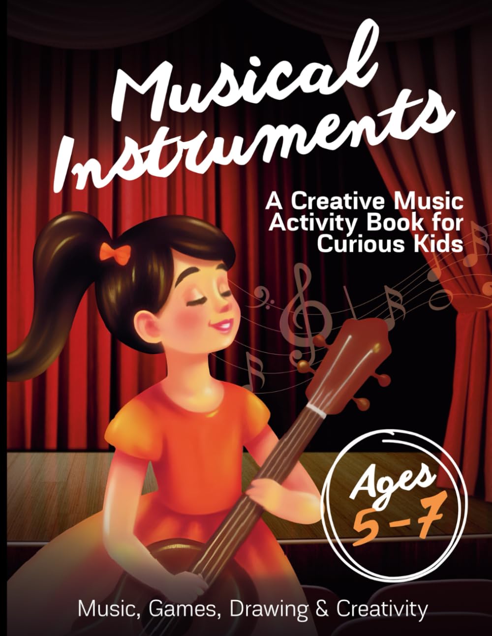 Music & Musical Instruments Activity Book for Kids Ages 5–7: A Creative Music Workbook with Tracing, Coloring, Counting & Play