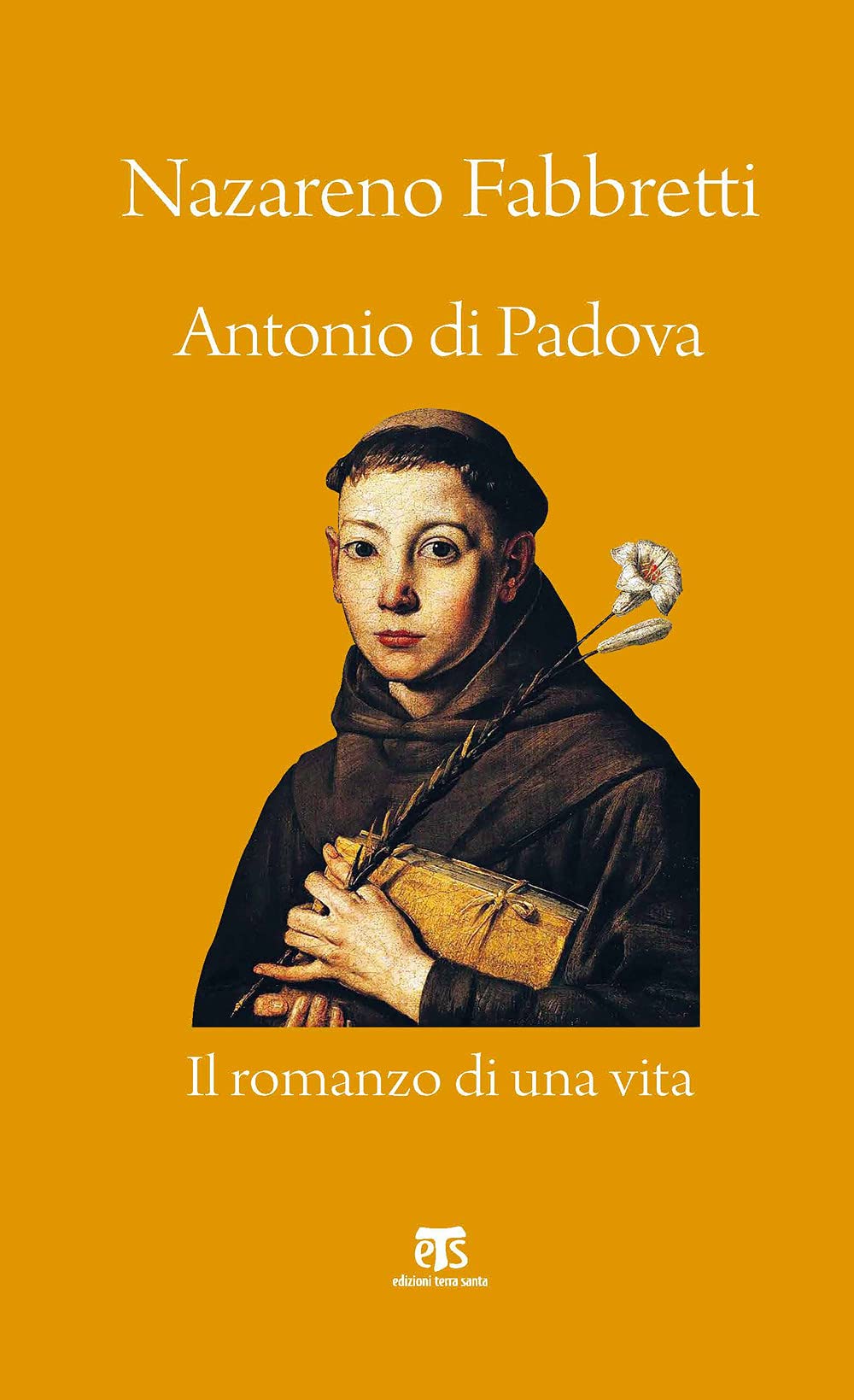 Antonio Di Padova. Il Romanzo Di Una Vita - 4