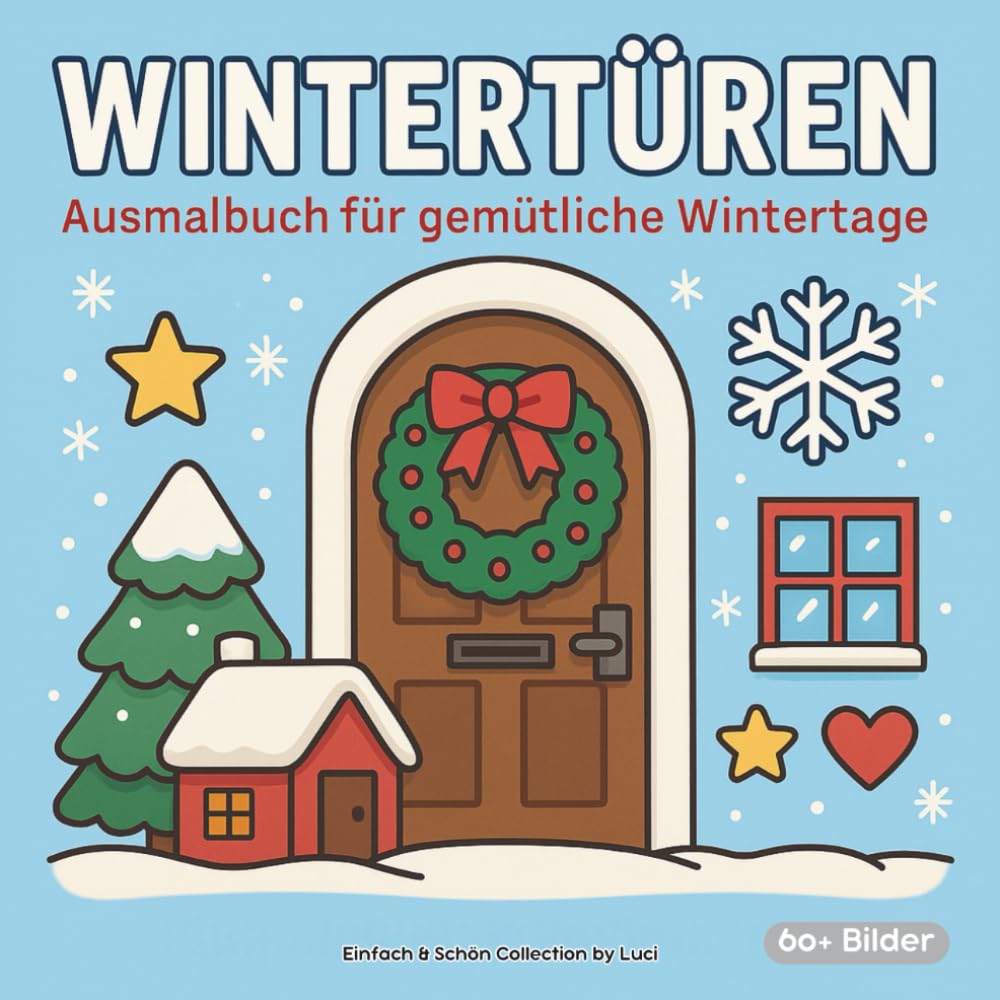 Wintertüren – Band 1: Gemütliches Winter-Ausmalbuch mit 60+ zauberhaften Türen
