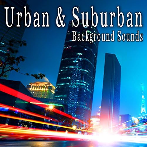 Amazon Music The Hollywood Edge Sound Effects LibraryのUrban & Suburban Background Sounds