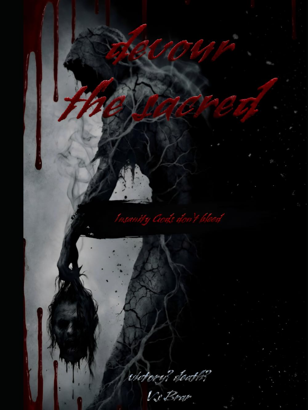 Devour the sacred: A Dark Fantasy Series Where Victory Ages You Closer to Death