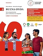 Buena onda. Mis competencias para comunicar en español. Libro del alumno. Con Cuaderno de ejercicios. Per le Scuole superiori. Con e-book. Con espansione online (Vol. 2)