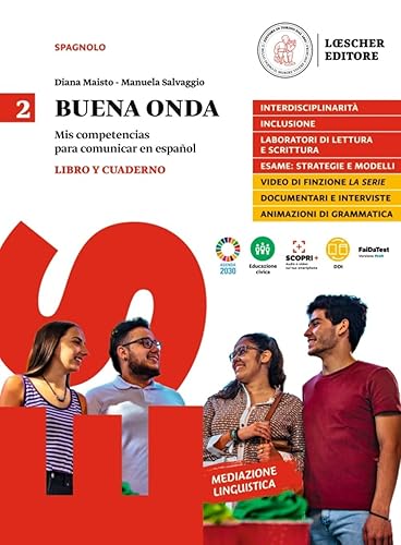 Buena onda. Mis competencias para comunicar en español. Libro del alumno. Con Cuaderno de ejercicios. Per le Scuole superiori. Con e-book. Con espansione online (Vol. 2)