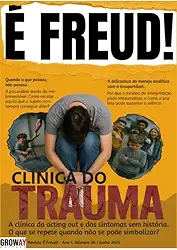 É FREUD!: Clínica do Trauma (Revistas Digitais Psicanalíticas Livro 6)