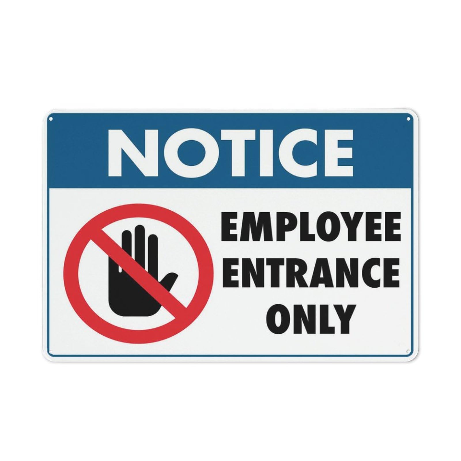 Notice Employee Entrance Only Sign 8X12 Inch Rust Free Aluminum Easy To Read & Sturdy Keep Out Outdoor Metal Signs For Home Farm Yard
