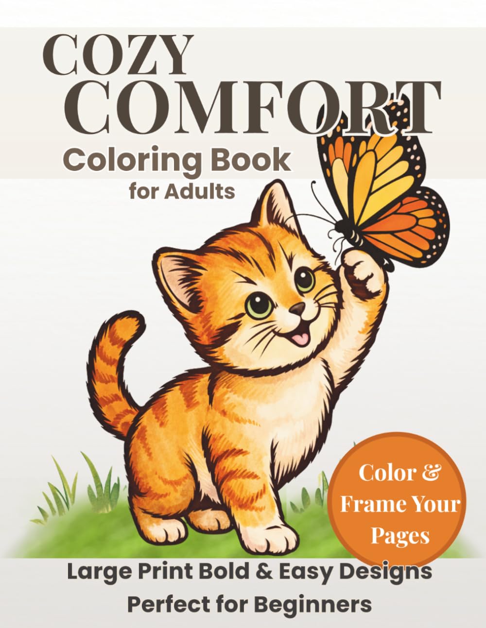 Cozy Comfort Coloring Book for Adults: Large Print Bold & Easy Designs for Relaxation | Perfect for Beginners | Includes Frameable Pages