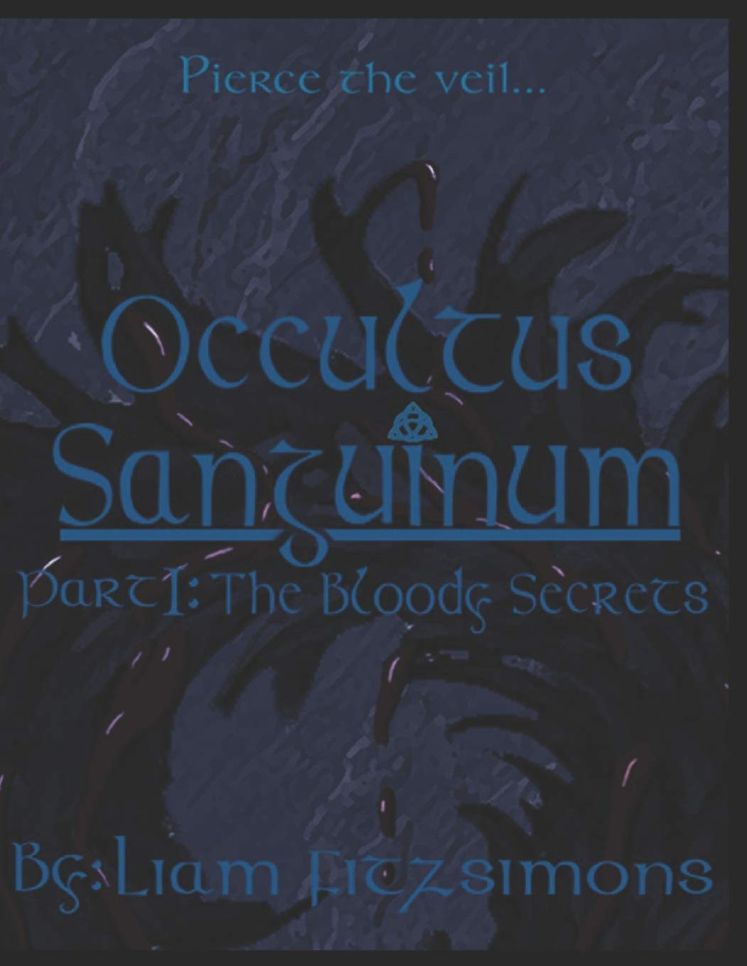 Occultus Sanguinum: Part One: The Bloody Secrets