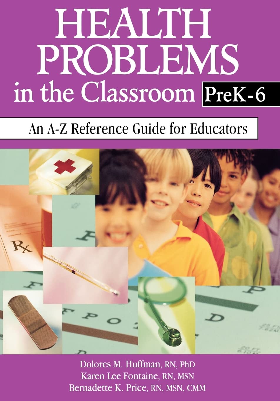 Health Problems in the Classroom PreK-6: An A-Z Reference Guide for Educators