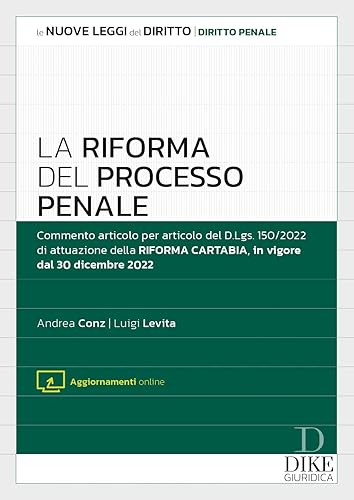 La riforma del processo penale. Con aggiornamento online