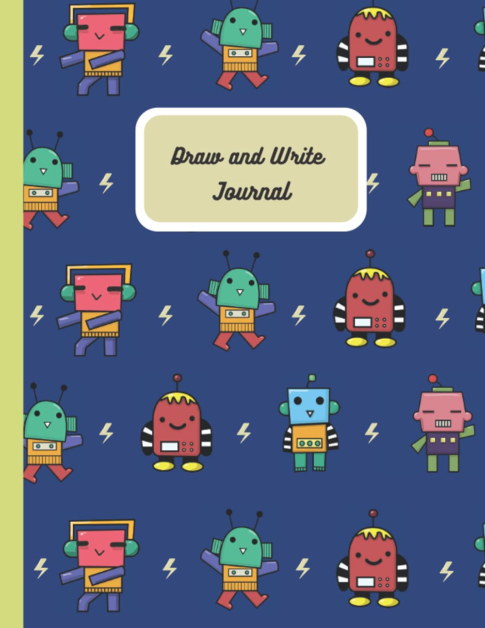 Draw and Write Journal for Kids: Robot Primary Composition Notebook for Grades K-2; Dotted Midline and Picture Space
