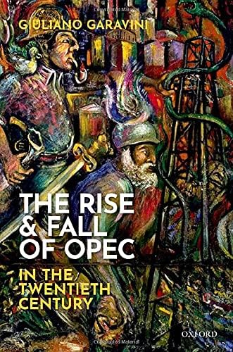 The Rise and Fall of OPEC in the Twentieth Century