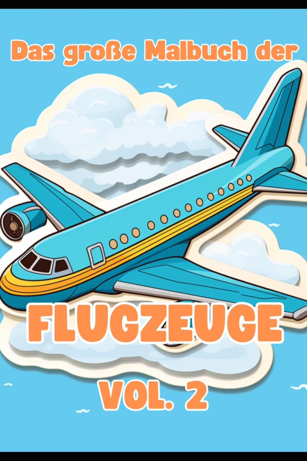 Das große Malbuch der Flugzeuge: Vol. 2